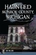 Haunted Monroe County, Michigan - Bild 1