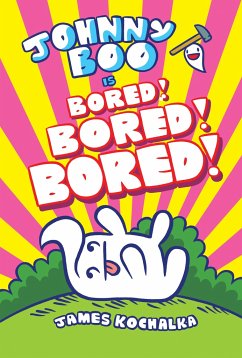 Johnny Boo (Book 14): Is Bored! Bored! Bored! - Kochalka, James