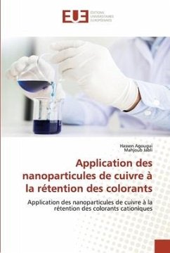 Application des nanoparticules de cuivre à la rétention des colorants - Agougui, Hassen;Jabli, Mahjoub