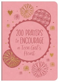 200 Prayers to Encourage a Teen Girl's Heart - Bernstein, Hilary