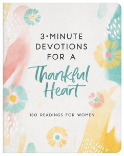 3-Minute Devotions for a Thankful Heart - Compiled By Barbour Staff