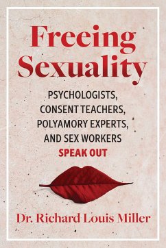 Freeing Sexuality - Miller, Dr. Richard Louis