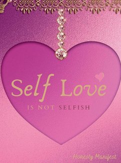 Self love Is not selfish - Manifest, Honesty