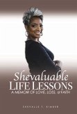 Shevaluable Life Lessons a Memoir of Love, Loss, & Faith
