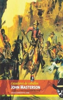 Cazadores de caballos (Colección Oeste) - Masterson, John