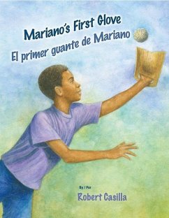 Mariano's First Glove / El Primer Guante de Mariano - Casilla, Robert