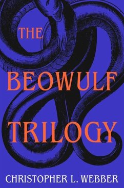 The Beowulf Trilogy - Webber, Christopher L