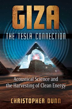 Giza: The Tesla Connection - Dunn, Christopher