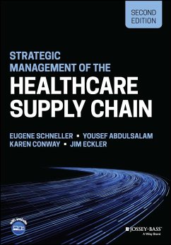 Strategic Management of the Healthcare Supply Chain - Schneller, Eugene (Arizona State University, Tempe, Arizona, USA); Abdulsalam, Yousef (Kuwait University, Kuwait City, Kuwait); Conway, Karen (Global Healthcare Exchange (GHX), Louisville, Colorad