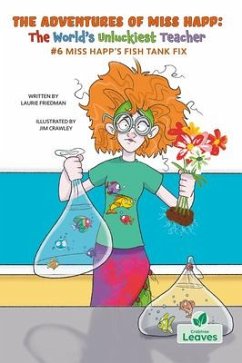 Miss Happ's Fish Tank Fix - Friedman, Laurie