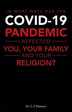 In What Ways Has the Covid-19 Pandemic Affected You, Your Family and Your Religion? In What Ways Has the Covid-19 Pandemic Affected You, Your Family and Your Religion?