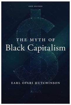 The Myth of Black Capitalism - Hutchinson, Earl Ofari