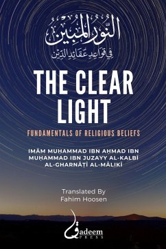 The Clear Light - Ibn Juzayy, Imam Muhammad Ibn Ahmad
