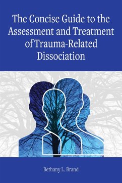 The Concise Guide to the Assessment and Treatment of Trauma-Related Dissociation - Brand, Bethany L.