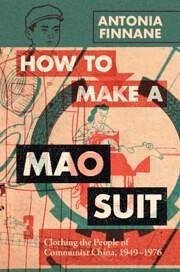 How to Make a Mao Suit - Finnane, Antonia