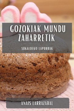 Gozokiak Mundu Zaharretik - Larrazabal, Anaïs