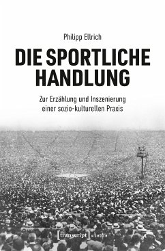 Die sportliche Handlung (eBook, PDF) - Ellrich, Philipp