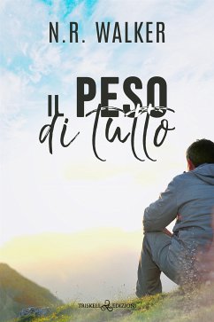 Il peso di tutto (eBook, ePUB) - Walker, N.R.