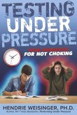 Testing Under Pressure: Your Insurance for Not Choking
