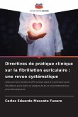 Directives de pratique clinique sur la fibrillation auriculaire : une revue systématique