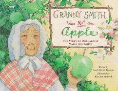 Granny Smith Was Not an Apple - Fortson, Sarah Glenn