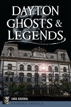 Dayton Ghosts & Legends - Kaushal, Sara K