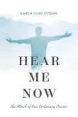 Hear Me Now: The Mark of One Ordinary Pastor