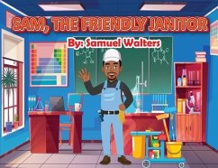 Sam The Friendly Janitor - Walters, Samuel