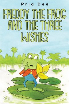 Freddy The Frog and the three Wishes - Dee, Pria