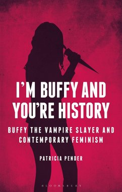 I'm Buffy and You're History - Pender, Patricia