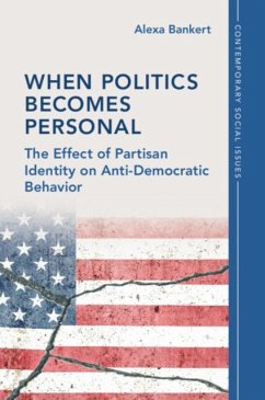 When Politics Becomes Personal - Bankert, Alexa (University of Georgia)