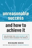 Unreasonable Success and How to Achieve It