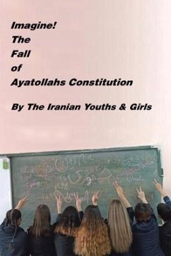 Imagine! the Fall of Ayatollahs Constitution - Chamanara, Sohrab