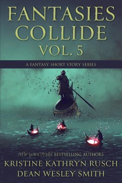 Fantasies Collide, Vol. 5 - Rusch, Kristine Kathryn; Smith, Dean Wesley