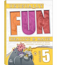 Unusually Fun Reading & Math Workbook, Grade 5 - Schwab; Stith, Jennifer; Scragg, Hailey