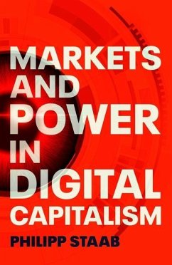 Markets and power in digital capitalism - Staab, Philipp