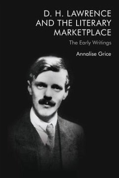 D. H. Lawrence and the Literary Marketplace - Grice, Annalise