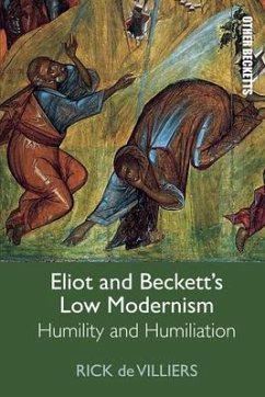 Eliot and Beckett's Low Modernism - de Villiers, Rick
