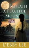 Beneath a Peaceful Moon: Heroines of WWII