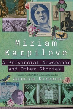 A Provincial Newspaper and Other Stories - Karpilove, Miriam