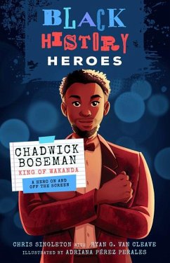 Black History Heroes: Chadwick Boseman - Singleton, Chris