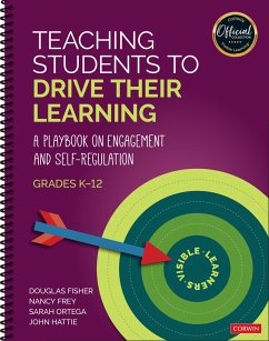 Teaching Students to Drive Their Learning - Fisher, Douglas; Frey, Nancy; Ortega, Sarah; Hattie, John