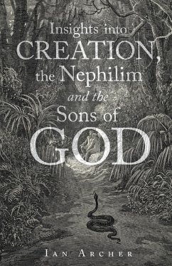 Insights into Creation, the Nephilim and the Sons of God