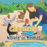 Chauncey and Whitey the Rooster: Always... - Bild 1
