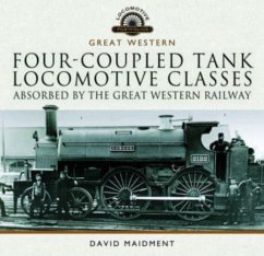 Four-coupled Tank Locomotive Classes Absorbed by the Great Western Railway - Maidment, David