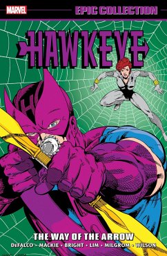 Hawkeye Epic Collection: The Way Of The Arrow - DeFalco, Tom; Marvel Various