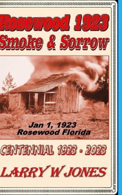 Rosewood 1923 - Smoke and Sorrow - Jones, Larry W