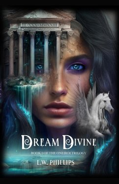 Dream Divine - Phillips, L. W.