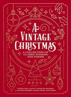 A Vintage Christmas - Alcott, Louisa May; Dickens, Charles; Montgomery, L M; Twain, Mark