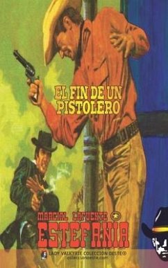 El fin de un pistolero (Colección Oeste) - Estefanía, Marcial Lafuente